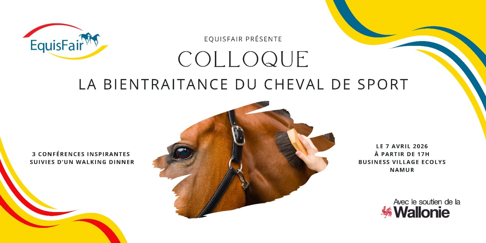 Affiche du colloque EquisFair « La bientraitance du cheval de sport » : une main brosse l'encolure d'un cheval bai, avec la date du 7 avril 2026 au Business Village Ecolys à Namur